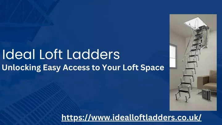 ideal loft ladders unlocking easy access to your
