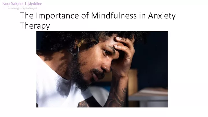 the importance of mindfulness in anxiety therapy