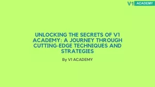 Unlocking the Secrets of V1 Academy A Journey Through Cutting-Edge Techniques and Strategies