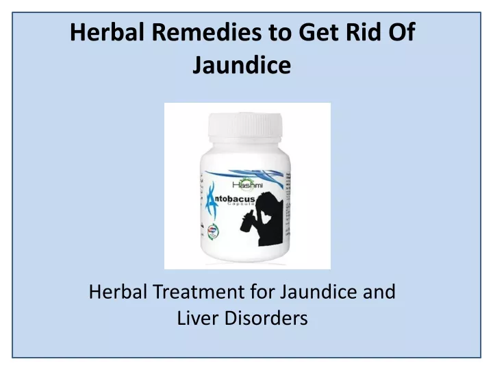 Ppt Herbal Treatment For Jaundice And Liver Disorders Powerpoint Presentation Id12194959 3844