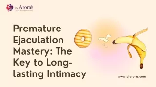 Premature Ejaculation Mastery The Key to Long-lasting Intimacy