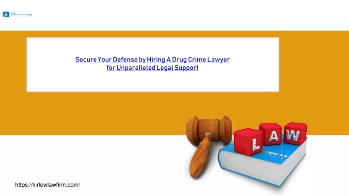 secure your defense by hiring a drug crime lawyer