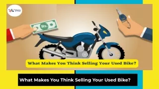 what makes you think selling your used bike