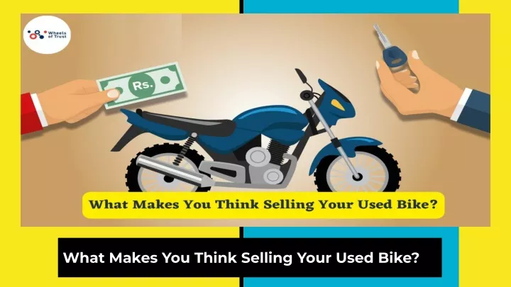 what makes you think selling your used bike