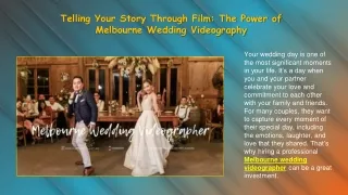 Telling Your Story Through Film The Power of Melbourne Wedding Videography