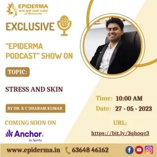 Podcast on Stress and Skin | Best Skincare Clinic in Jayanagar | Epiderma Clinic