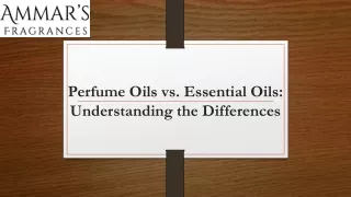 Perfume Oils vs Essential Oils and Understanding the Differences