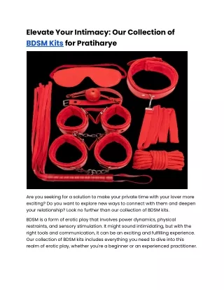 Elevate Your Intimacy  Our Collection of BDSM Kits for Pratiharye.docx (1)