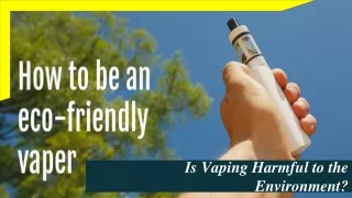 Is Vaping Harmful to the Environment?