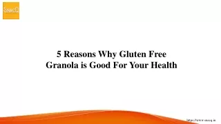 5 Reasons Why Gluten Free Granola is Good For Your Health
