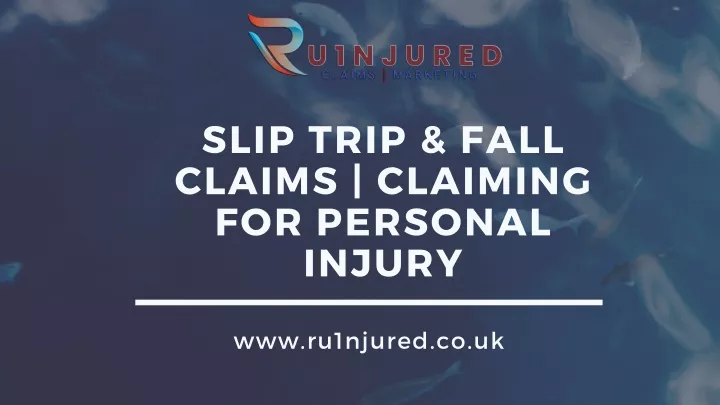 slip trip fall claims claiming for personal injury