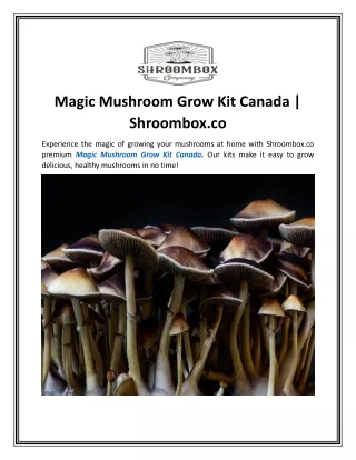 Magic Mushroom Grow Kit Canada Shroombox.co