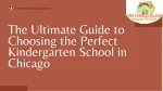 The Ultimate Guide to Choosing the Perfect Kindergarten School in Chicago - slide 1