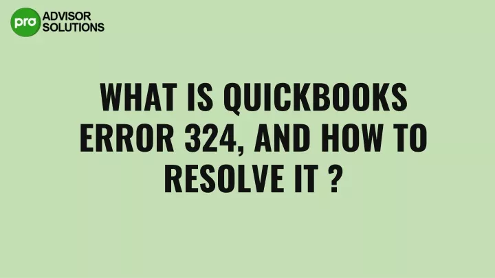 what is quickbooks error 324 and how to resolve it