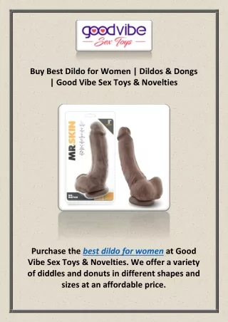 Buy Best Dildo for Women | Dildos & Dongs | Good Vibe Sex Toys & Novelties