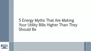 5 Energy Myths That Are Making Your Utility