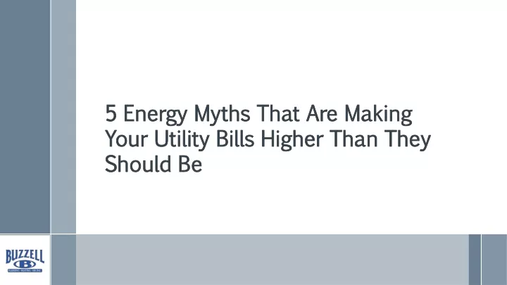 5 energy myths that are making your utility bills higher than they should be