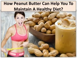 Peanut Butter a good source of Protein