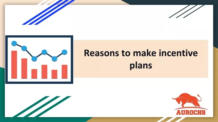 reasons to make incentive plans