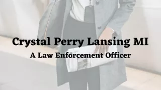 Crystal Perry Lansing MI - A Law Enforcement Officer