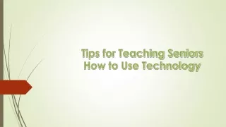 Tips for Teaching Seniors How to Use Technology