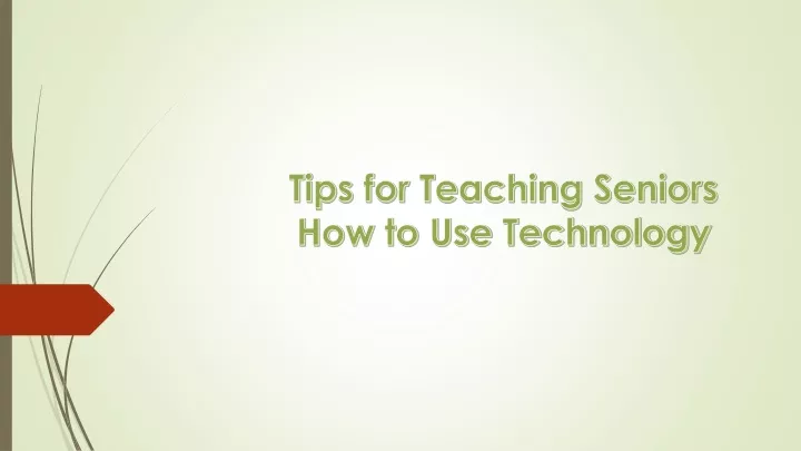 tips for teaching seniors how to use technology