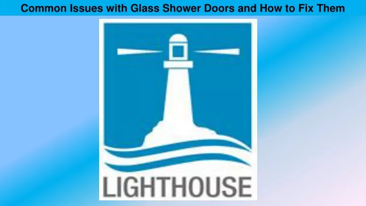 common issues with glass shower doors