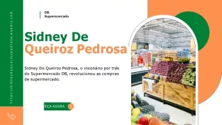 Sidney De Queiroz Pedrosa - Novas mudanças no Supermercado