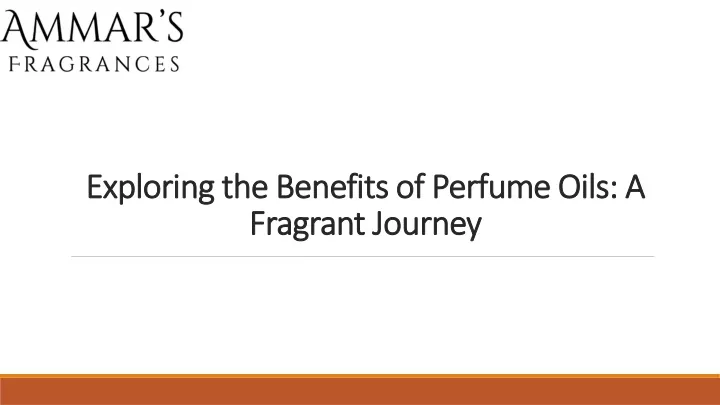exploring the benefits of perfume oils