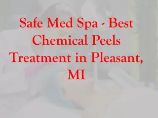 Safe Med Spa - Best Chemical Peels Treatment in Pleasant, MI