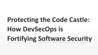 protecting the code castle how devsecops is fortifying software security