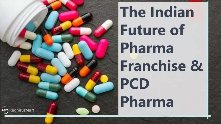 the indian future of pharma franchise pcd pharma