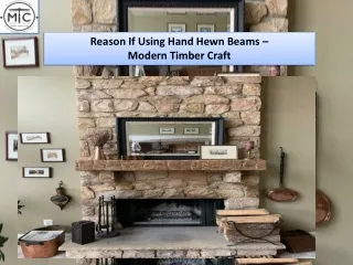 Reason If Using Hand Hewn Beams – Modern Timber Craft