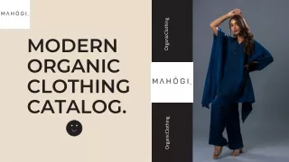 Mahogi's Modern, Sustainable and Organic Clothing Catalogue