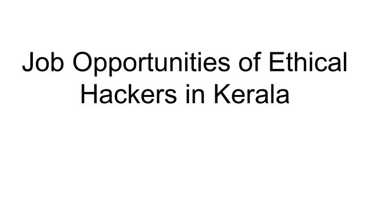 job opportunities of ethical hackers in kerala