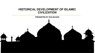 HISTORICAL DEVELOPMENT OF ISLAMIC CIVILIZATION (1)