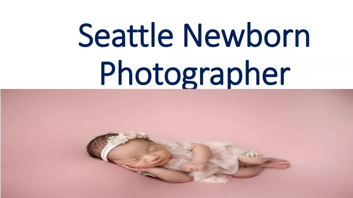 seattle seattle newborn newborn photographer