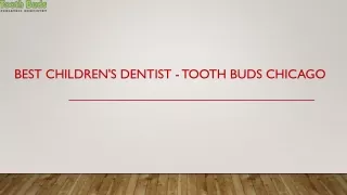 Best Children's Dentist - Tooth Buds Chicago