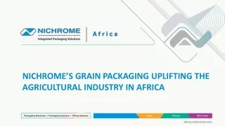 Nichrome’s grain packaging uplifting the agricultural industry in Africa