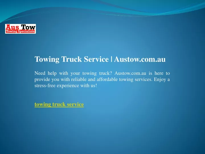 towing truck service austow com au need help with