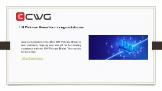 100 welcome bonus secure cwgmarkets com