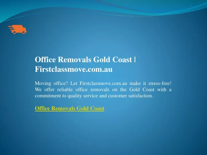 office removals gold coast firstclassmove