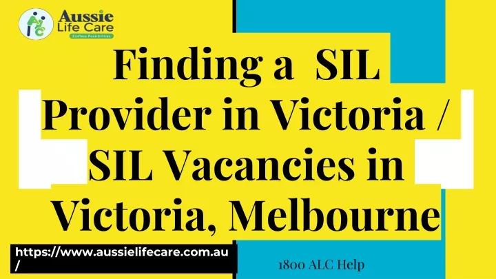 finding a sil provider in victoria sil vacancies in victoria melbourne