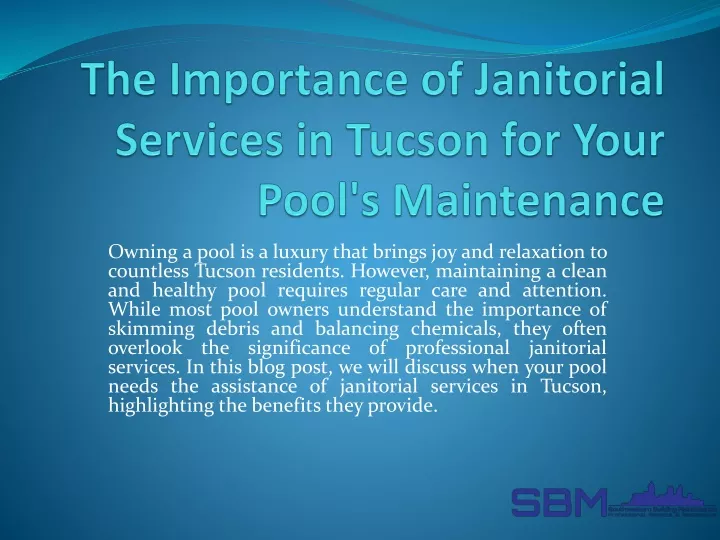 the importance of janitorial services in tucson for your pool s maintenance