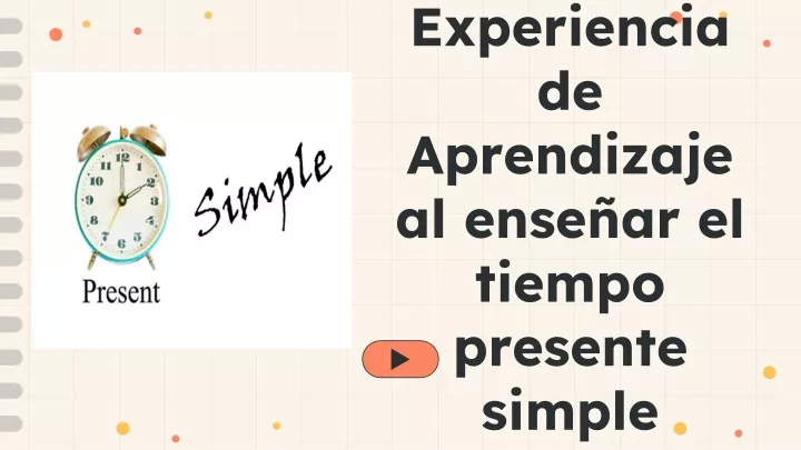 experiencia de aprendizaje al ense ar el tiempo presente simple