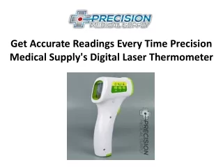 Get Accurate Readings Every Time: Precision Medical Supply's Digital Laser Therm