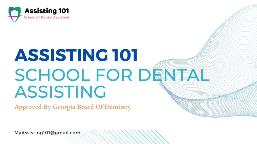 PPT - assisting 101 school for dental assisting PowerPoint Presentation ...