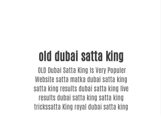 old dubai satta king old dubai satta king is very