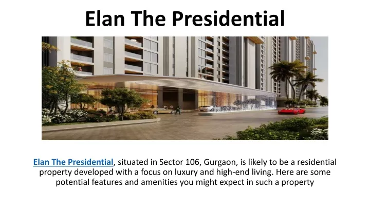 elan the presidential