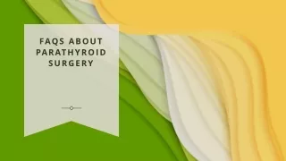 faqs about parathyroid surgery